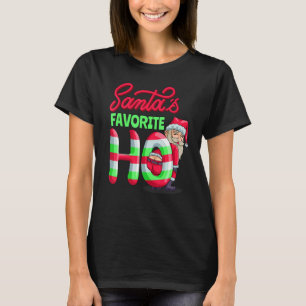 Santas Favourite Ho Santa Claus Ho  Women Girl Chr T-Shirt