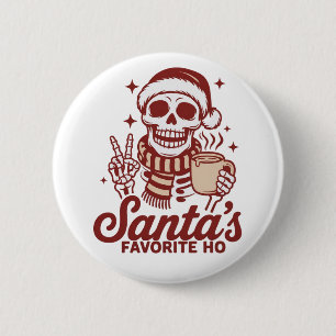 Santa's Favourite Ho Skeleton Snarky Christmas 6 Cm Round Badge