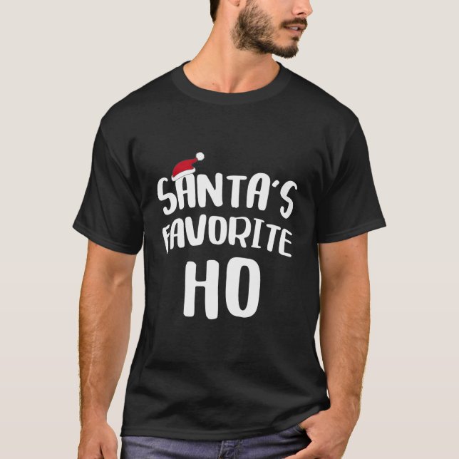 Santa'S Favourite Ho T-Shirt (Front)