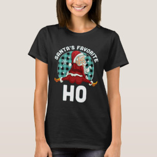 Santa's Favourite Ho - Xmas Naughty Santa Christma T-Shirt