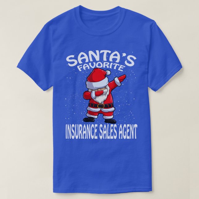 Santas Favourite Insurance Sales Agent Christmas T-Shirt (Design Front)