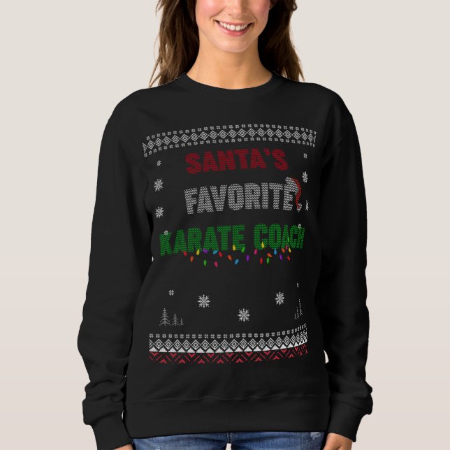 Santa's Favourite Karate Coach - Funny Ugly Sweate Sweatshirt (Front)