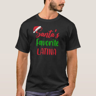 Santas Favourite Latina Christmas Xmas pajama T-Shirt