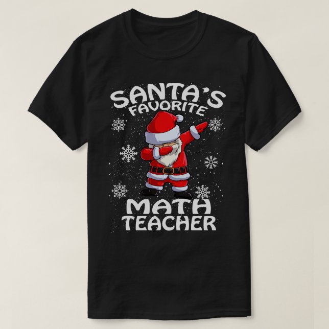 Santas Favourite Math Teacher Christmas T-Shirt (Design Front)