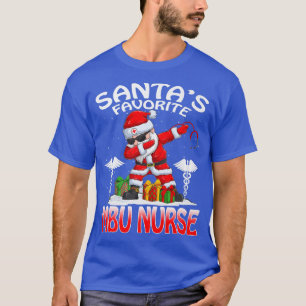 Santas Favourite MBU Nurse Christmas Matching Cost T-Shirt