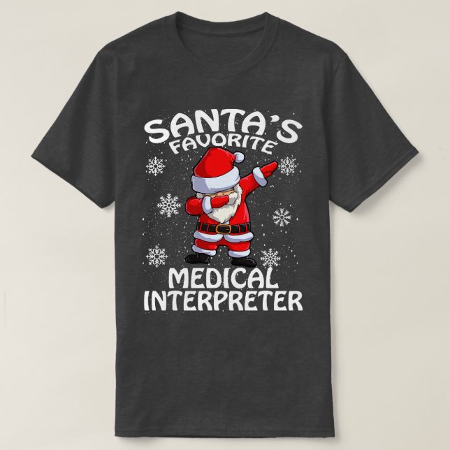 Santas Favourite Medical Interpreter Christmas T-Shirt (Design Front)
