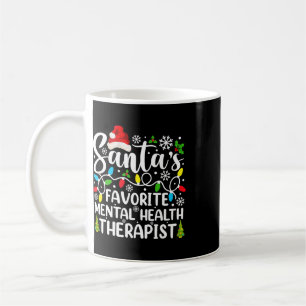 Santa's Favourite Mental Health Therapist Funny Ch Coffee Mug