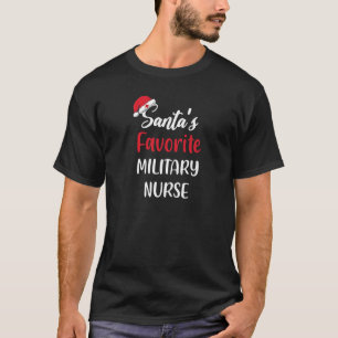 Santas Favourite Military Nurse Gift Christmas T-Shirt