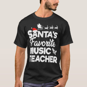 Santas Favourite Music Teacher Christmas- Best In T-Shirt