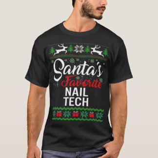 Santas Favourite Nail Tech Christmas Ugly Family T-Shirt