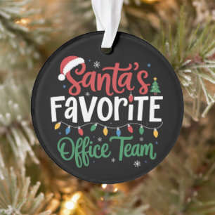 Santa's Favourite Office Team Christmas Funny Work Ornament