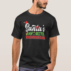 Santa's Favourite Paediatrician Funny Paediatrics T-Shirt