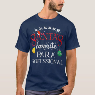 Santas Favourite Paraprofessional Christmas Gift T-Shirt