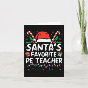 Santa's Favourite Pe Teacher Christmas Santa Fun X Card