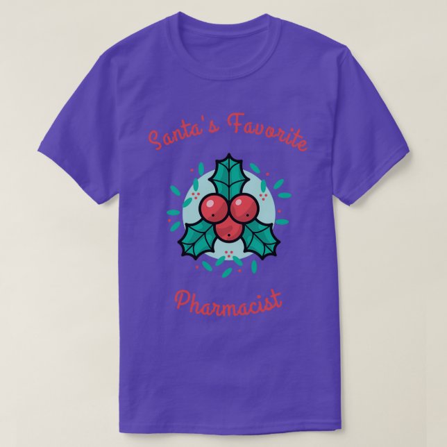 Santas Favourite Pharmacist 13 T-Shirt (Design Front)