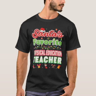 Santa's Favourite Physical Education Teacher Chris T-Shirt