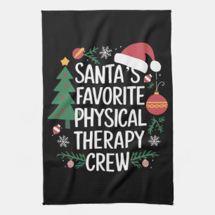 Santa's Favourite Physical Therapy Crew Christmas Tea Towel