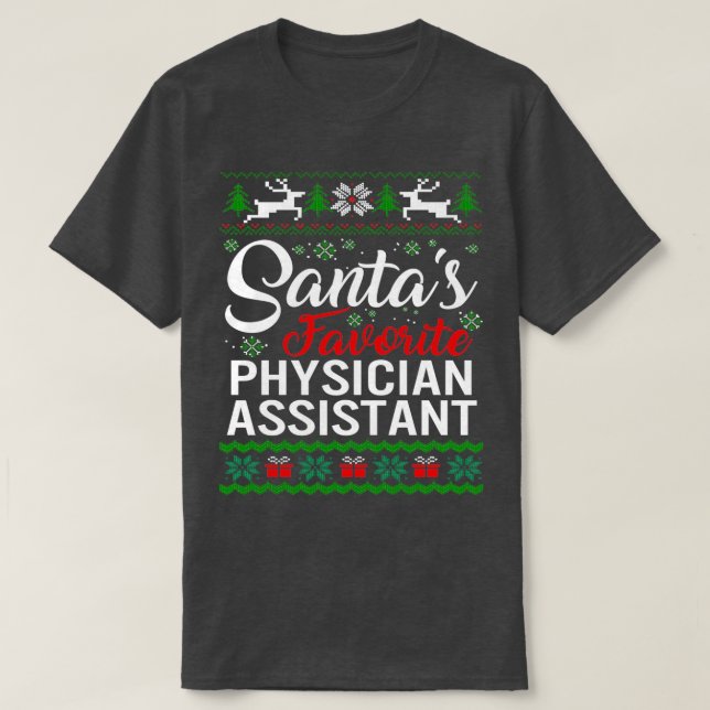 Santas Favourite Physician Assistant Christmas Ugl T-Shirt (Design Front)