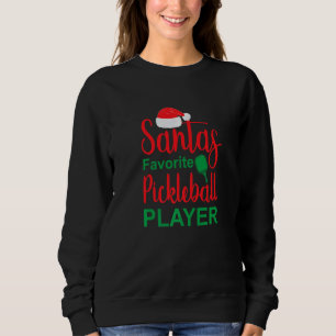 Santa's Favourite Pickleball Player Xmas Pickle Sweatshirt