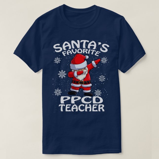 Santas Favourite Ppcd Teacher Christmas T-Shirt (Design Front)