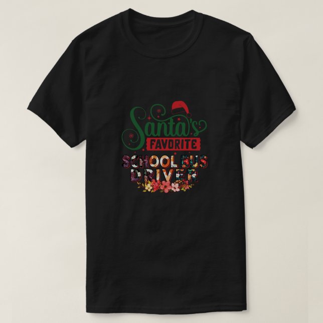 Santa's Favourite School Bus Driver T-Shirt (Design Front)