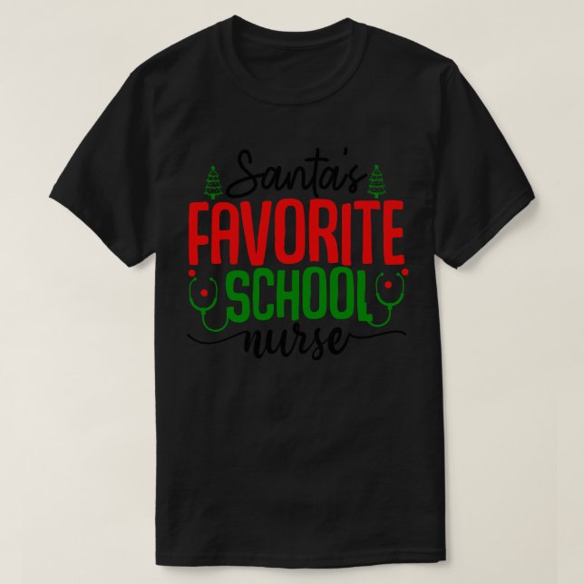 santas favourite school nurse 3 T-Shirt (Design Front)