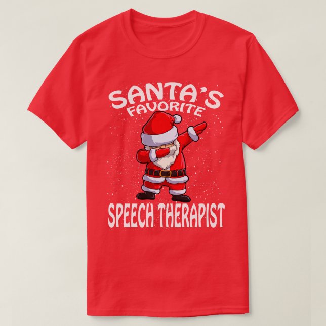 Santas Favourite Speech Therapist Christmas T-Shirt (Design Front)