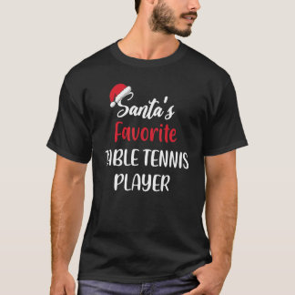 Santas Favourite Table Tennis Player   Christmas   T-Shirt