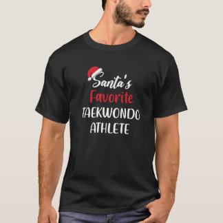 Santas Favourite Taekwondo Athlete Pajama Christma T-Shirt