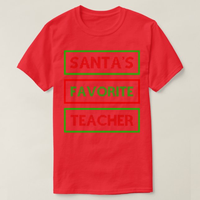 Santas Favourite Teacher 2 T-Shirt (Design Front)