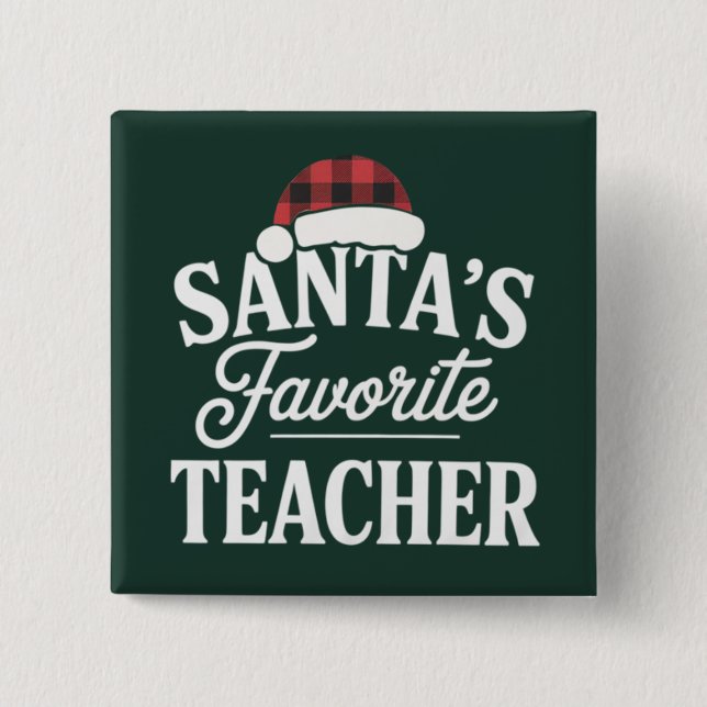 Santa's Favourite Teacher Christmas Teach Students 15 Cm Square Badge (Front)