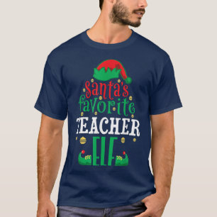Santa's Favourite Teacher Elf Christmas Matching T-Shirt