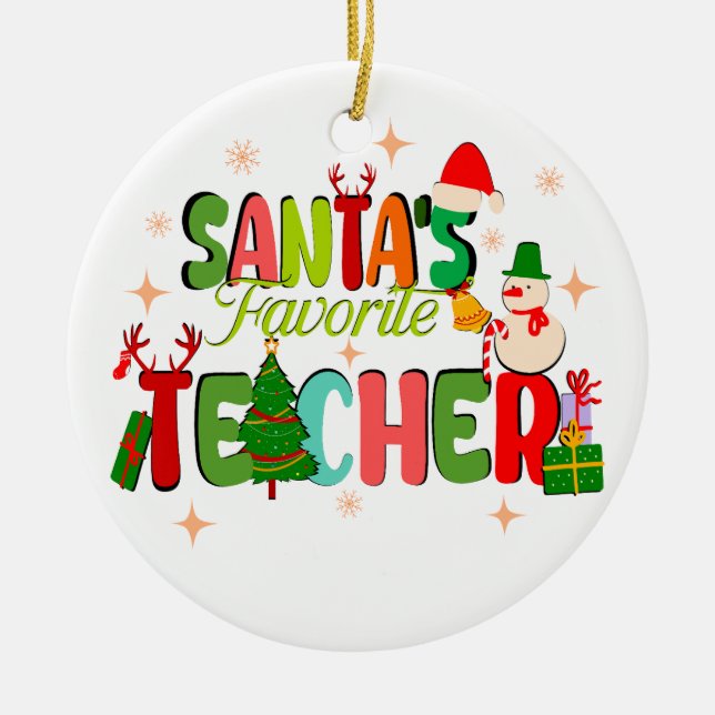 santa's favourite teacher.personalised teacher gif ceramic ornament (Front)