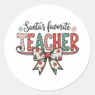 Santa's Favourite Teacher School Christmas Bow Xma Classic Round Sticker