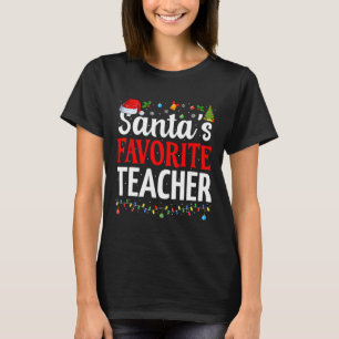 Santa's Favourite Teacher Xmas Funny Christmas Tea T-Shirt