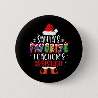 Santas Favourite Teachers Istant Funny Christmas 6 Cm Round Badge