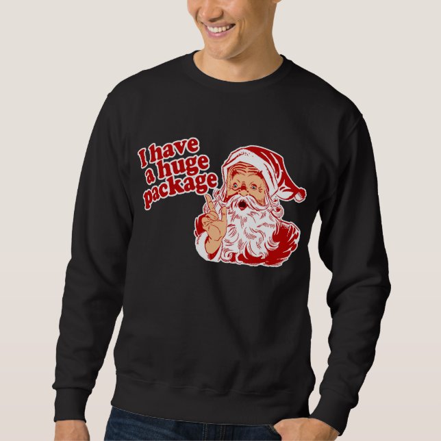 Santas Huge Package Sweatshirt (Front)
