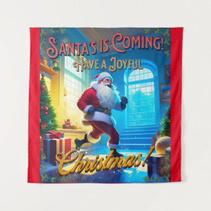 Santa's is Coming from the Chimney! Tapestry