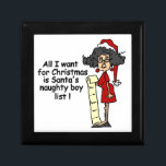 Santa's Naughty Boy List Gift Box<br><div class="desc">Funny holiday T-shirts,  mugs,  cards,  stickers,  buttons,  bags,  keychains,  ornaments,  and more sure to make anyone laugh features a female in a Santa hat and red dress with a long list saying "All I want for Christmas is Santa's naughty boy list!".</div>
