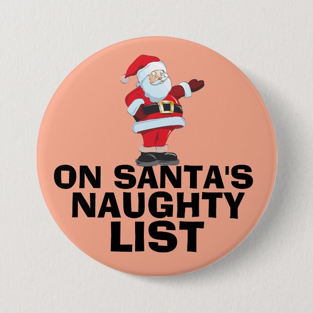 SANTA'S NAUGHTY LIST CHRISTMAS BUTTON (Front)