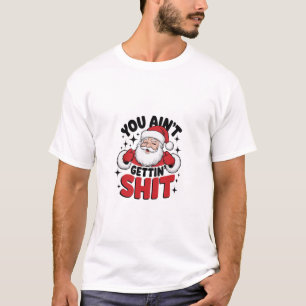 "Santa's Not Impressed"Bah Humbug T-Shirt