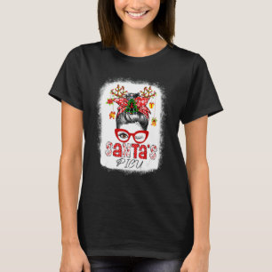 Santas Picu Christmas Woman Messy Bun Xmas Bleache T-Shirt