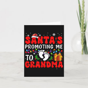Santa's Promoting Me To Grandma Xmas Family Expect Card