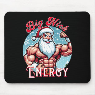 Santa's Swole Patrol Big Nick Energy' Fun Christma Mouse Pad