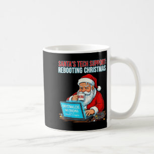 Santa's Tech Suprt_ Rebooting Christmas Funny  Coffee Mug