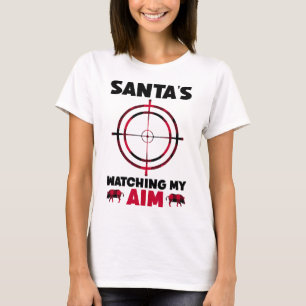 Santa's Watching My Aim - Boar Hog Hunting 1 T-Shirt