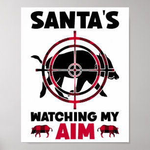 Santa's Watching My Aim - Boar Hog Hunting Poster