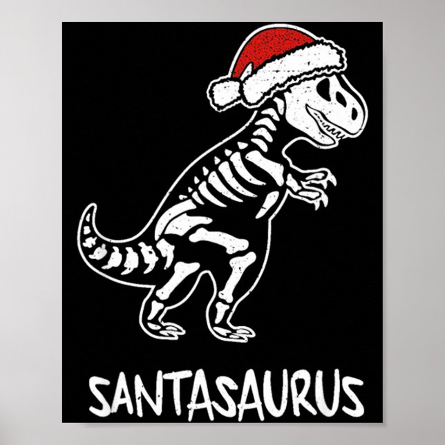 Santasaurus Dinosaur Skeleton Christmas T Rex  Poster (Front)