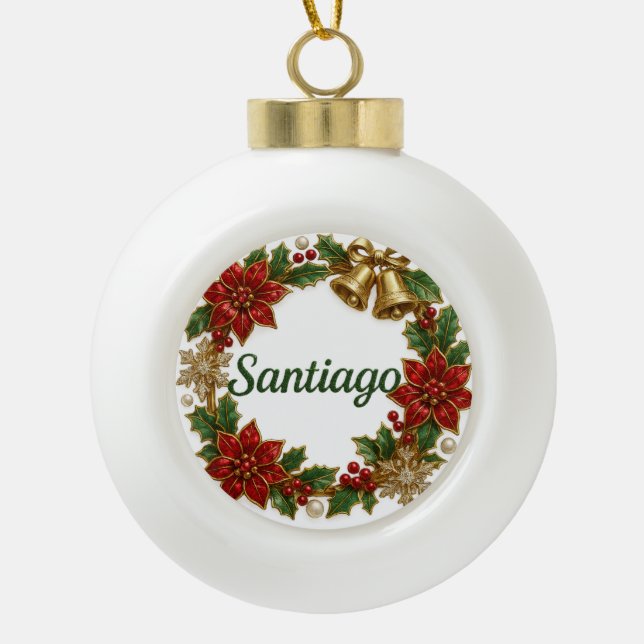 Santiago Christmas Name Ceramic Ornament (Front)