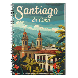 Santiago de Cuba: Rhythmic Soul of the Caribbean Notebook